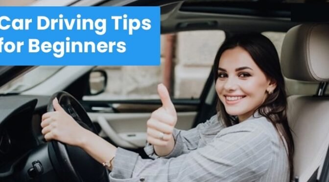 Top 15 Driving Tips for Beginners